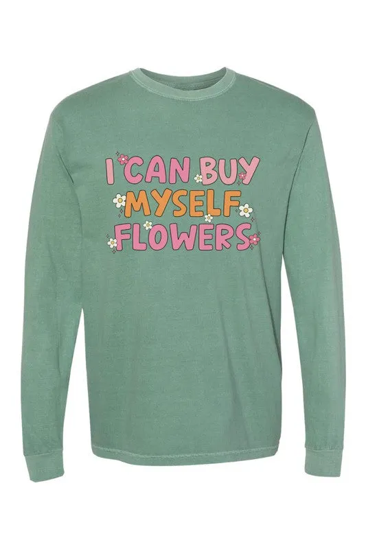 I Can Buy Myself Flowers Comfort Colors Shirt