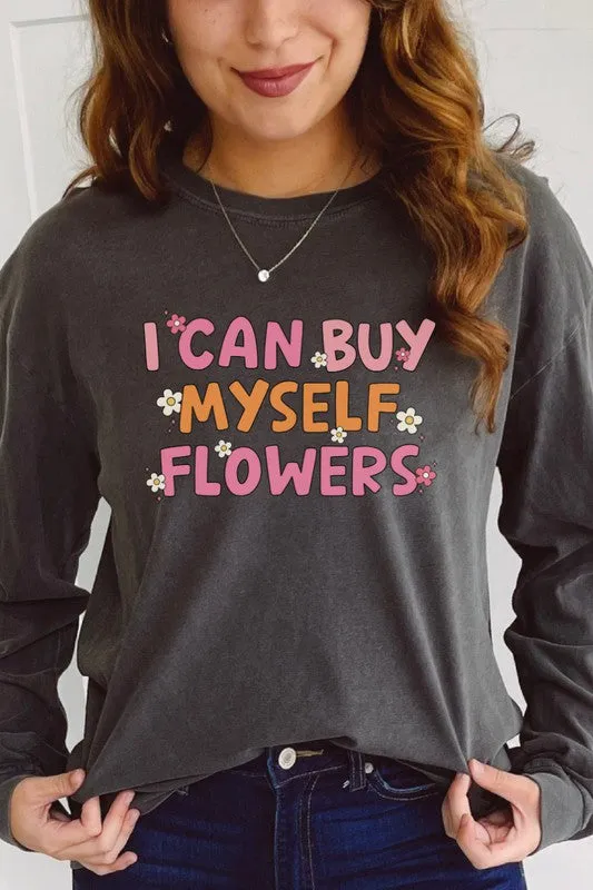 I Can Buy Myself Flowers Comfort Colors Shirt